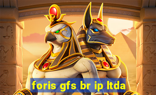 foris gfs br ip ltda